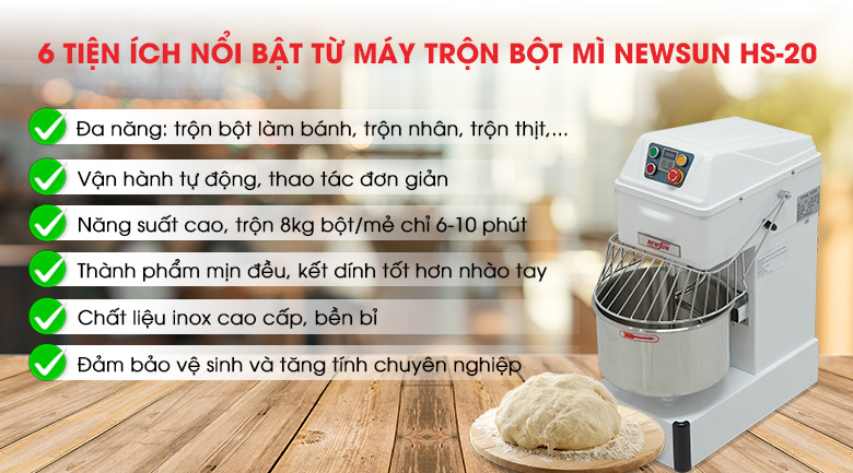 Tiện ích từ máy trộn bột mì NEWSUN HS-20