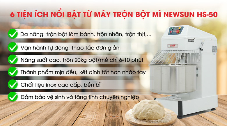 Tiện ích từ máy trộn bột mì NEWSUN HS-50