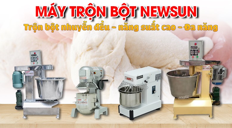 Máy trộn bột mì NEWSUN - Trộn bột nhanh, chất lượng, giá tốt