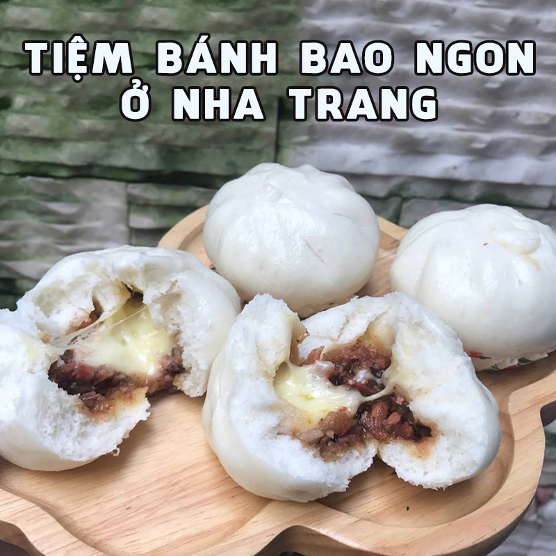 Top 6 tiệm bánh bao ngon ở Nha Trang nhất định phải thử